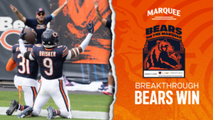 Bears On Marquee Podcast Breakthrough Bears Win