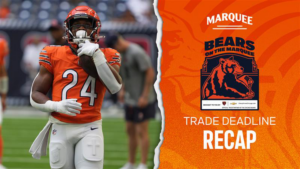 Bears On The Marquee Podcast Trade Deadline Recap